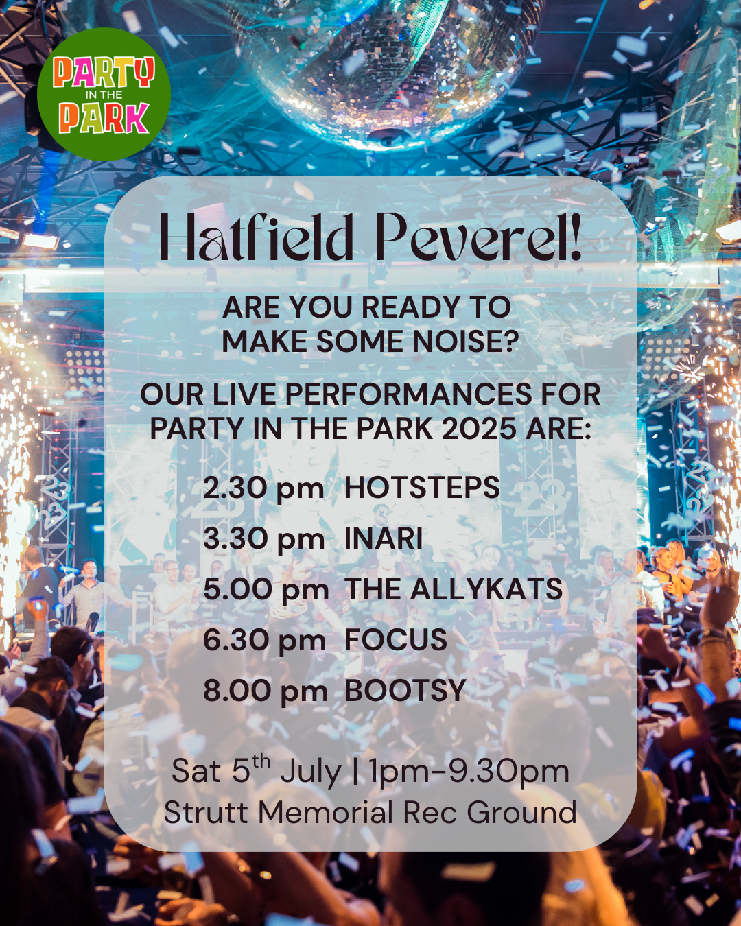 We kick off with a performance by the fabulous dance school, Hotsteps at 2.30pm. Followed by local favourites Inari at 3.30pm. At 5pm, it&#8217;s acoustic duo The Allykats then at 6.30pm it&#8217;s time for some classic songs from across the decades with Focus. Then, come 8pm, this year&#8217;s headliners, Bootsy, a ten-piece soul, funk &amp; disco band will be performing all your favourite dance floor hits.