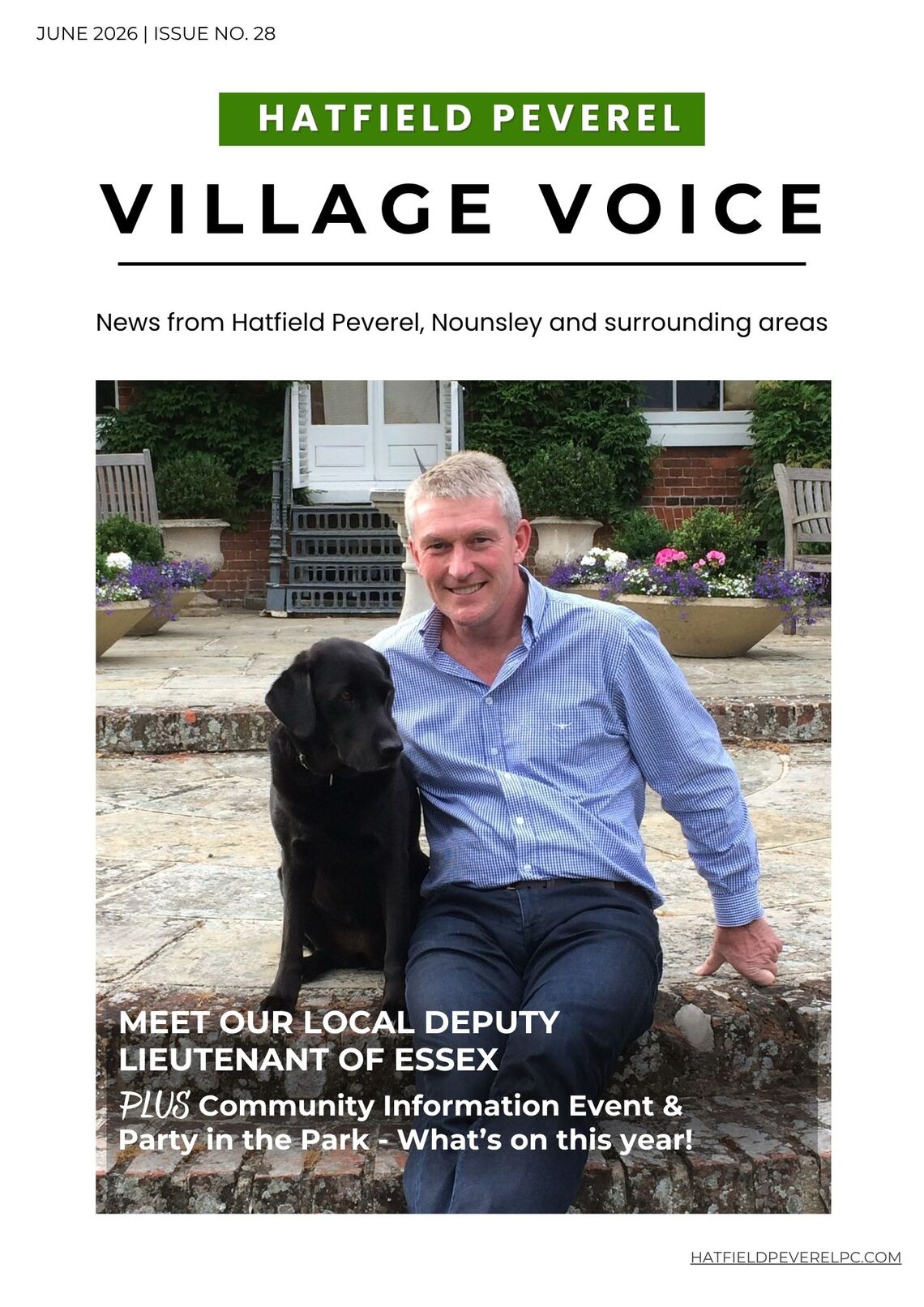 Cover of the June 2026 issue of Hatfield Peverel Village Voice. The cover features a smiling grey-haired man in a light blue shirt sitting outdoors beside a black Labrador dog on stone steps in front of a large country house with flower planters and greenery. Headlines on the image read &ldquo;Meet Our Local Deputy Lieutenant of Essex&rdquo; and &ldquo;Community Information Event & Party in the Park &ndash; What&rsquo;s on this year!&rdquo;. The magazine subtitle says &ldquo;News from Hatfield Peverel, Nounsley and surrounding areas&rdquo;.